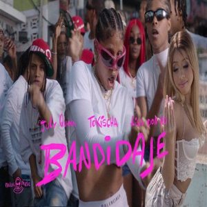 Tokischa Ft. July Queen Y Liss Doll RD – Bandidaje (Remix)